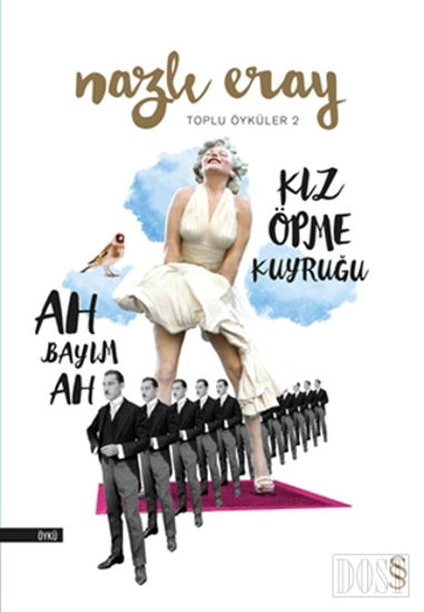 Ah Bayım Ah - Kız Öpme Kuyruğu